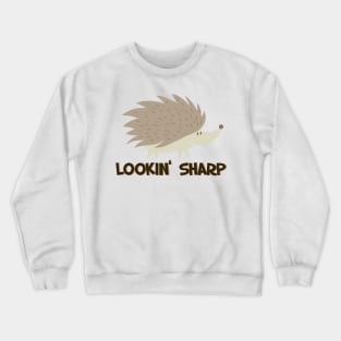 Awesome Looking Sharp - Funny Hedgehog Gift Crewneck Sweatshirt